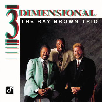 Ray Brown Trio - 3 Dimensional