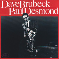 Dave Brubeck, Paul Desmond - Dave Brubeck And Paul Desmond