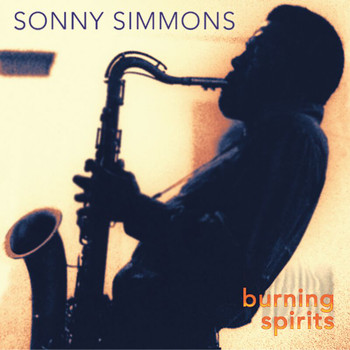 Sonny Simmons - Burning Spirits