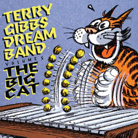 Terry Gibbs Dream Band - The Dream Band, Vol. 5: The Big Cat (Live At The Summit, Hollwood, CA / January, 1961)