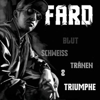 Fard - Blut, Schweiss, Tränen & Triumphe (Remastered 2020)