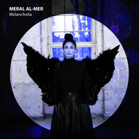 Meral Al-Mer - Melancholia
