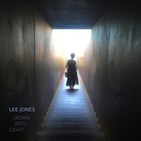 Lee Jones - Down Into Light