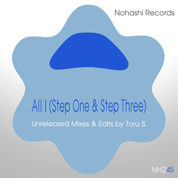 Toru S. - All I (Step One & Step Three)
