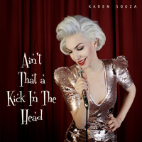 Karen Souza - Ain't That a Kick In The Head