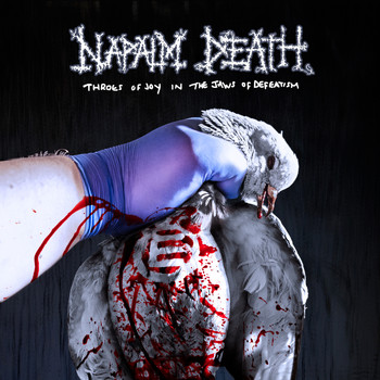 Napalm Death - Throes Of Joy In The Jaws Of Defeatism (Bonus Tracks Version [Explicit])