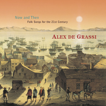 Alex de Grassi - Now and Then: Folk Songs for the 21st Century