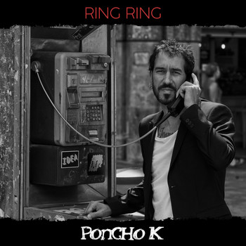Poncho K - Ring Ring