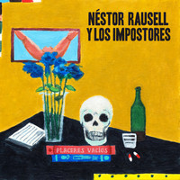 Néstor Rausell y Los Impostores - Placeres Vacíos