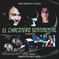 Carlos Cabezas - El Chacotero Sentimental (Banda Sonora Original "El Chacotero Sentimental" Remasterizado 2020)