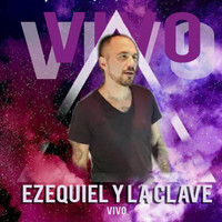 Ezequiel y La Clave - Vivo