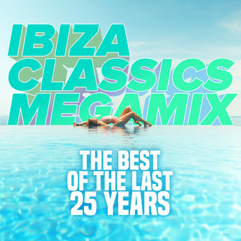 Various Artists - Ibiza Classics Megamix - Best of the Last 25 Years