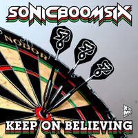 Sonic Boom Six - Keep on Believing