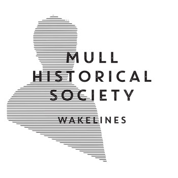 Mull Historical Society - Wakelines