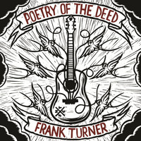 Frank Turner - Poetry of the Deed (Explicit)