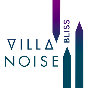 Villa Noise - Bliss