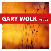 Gary Wolk - Gary Wolk, Vol. 25