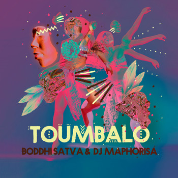 Boddhi Satva & DJ Maphorisa - Toumbalo (Explicit)