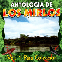 Los Mirlos - Antología (Vol. 1)
