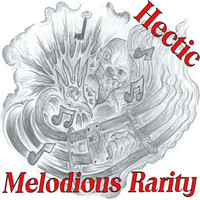 Hectic - Melodious Rarity (Explicit)