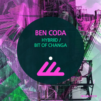 Ben Coda - Hybriid / Bit of Changa