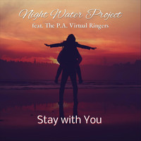 Night Water Project - Stay with You (feat. The P.A. Virtual Ringers)