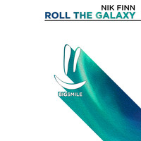 Nik Finn - Roll the Galaxy
