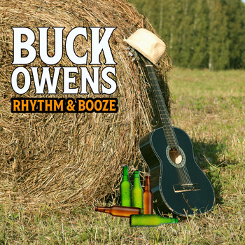 Buck Owens - Rhythm & Booze