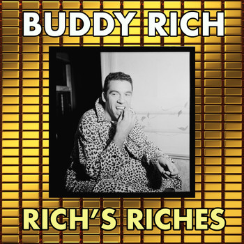 Buddy Rich & His Orchestra - Rich's Riches