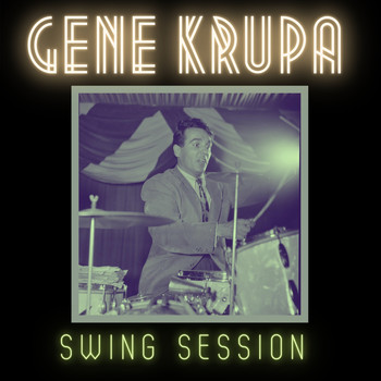 Gene Krupa - Swing Session