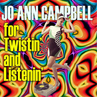 Jo Ann Campbell - For Twistin' and Listenin' (Boy Crazy)