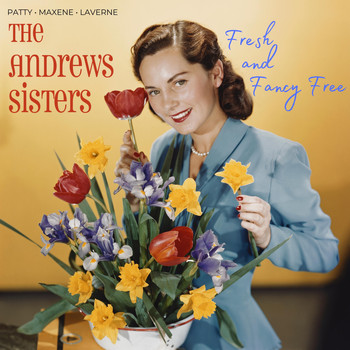 The Andrews Sisters - Fresh and Fancy Free