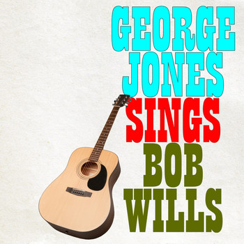 George Jones - ﻿George Jones Sings Bob Wills