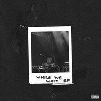 P Money - While We Wait EP (Explicit)