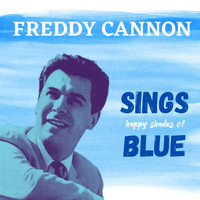Freddy Cannon - Sings Happy Shades of Blue