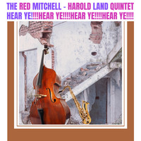 The Red Mitchell - Harold Land Quintet - Hear Ye!!!! Hear Ye!!!!