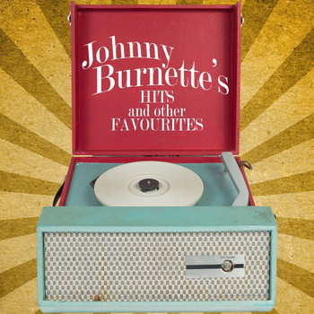 Johnny Burnette - Johnny Burnette's Hits and Other Favourites