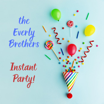 The Everly Brothers - Instant Party!