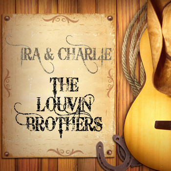 The Louvin Brothers - Ira and Charlie