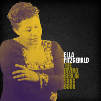 Ella Fitzgerald - Ella Fitzgerald Sings the Irving Berlin Songbook