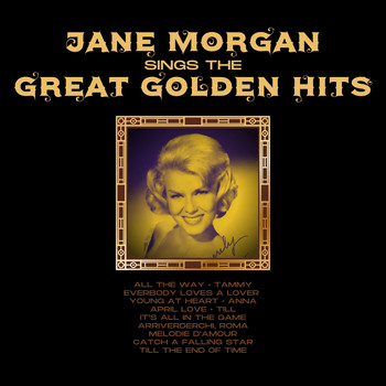 Jane Morgan - Jane Morgan Sings the Great Golden Hits