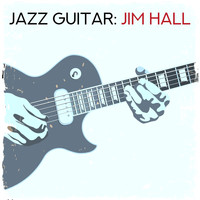 Jim Hall Trio - Jazz Guitar