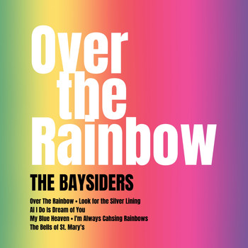 The Baysiders - Over the Rainbow