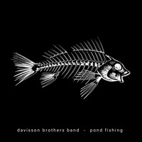 Davisson Brothers Band - Pond Fishing