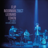 Flip Noorman - Flip Noorman Zingt Leonard Cohen: Live Vanuit De Kleine Komedie (Explicit)