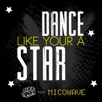 Bigg Robb - Dance Like Your a Star (feat. Mico Wave)
