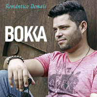 Bokka - Romântico Demais
