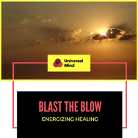 Yogsutra Relaxation Co - Blast The Blow - Energizing Healing