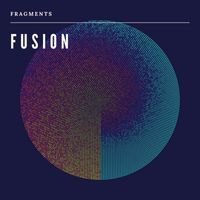 Fragments - Fusion
