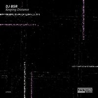DJ BSR - Keeping Distance
